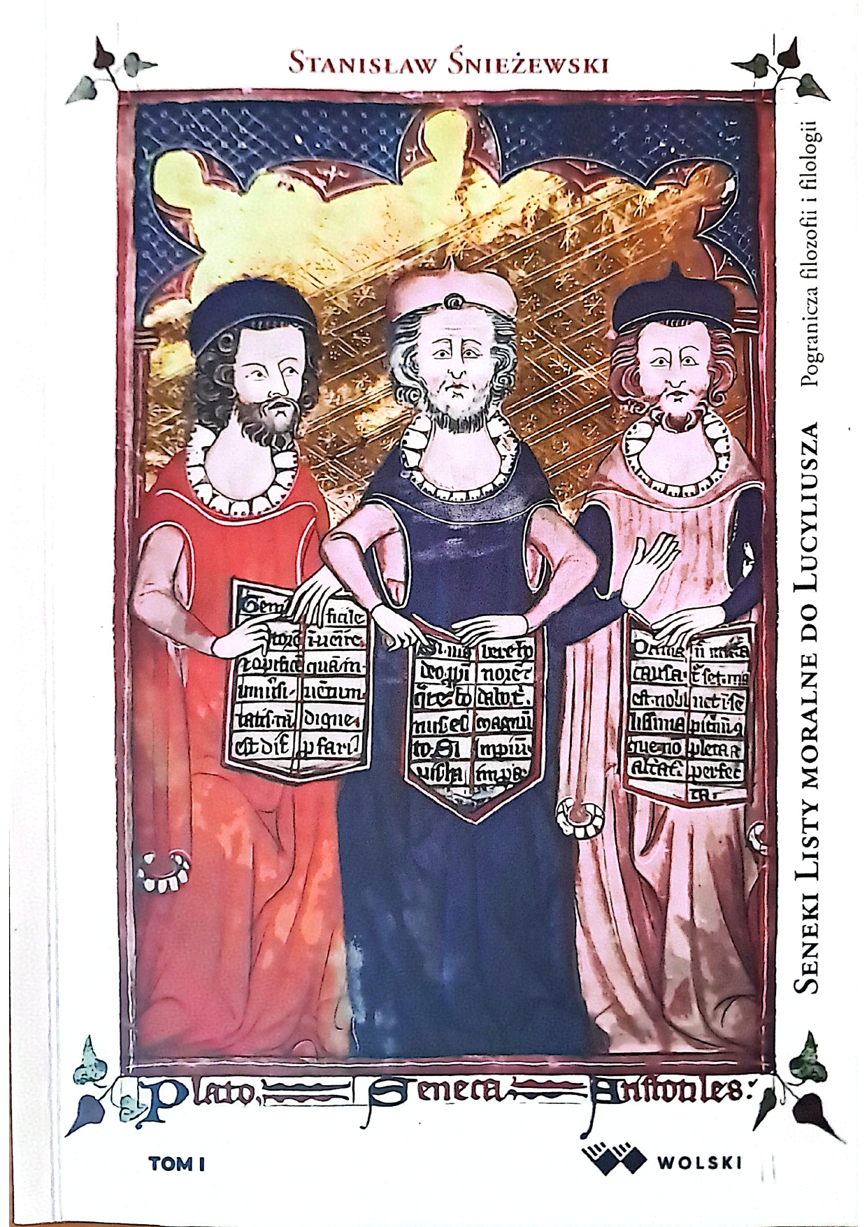 Okładka książki S. Śnieżewskiego "Lucjusza Anneusza Seneki Listy moralne do Lucyliusza...". Na okładce średnioweiczna miniatura przedstawiająca filozofów.